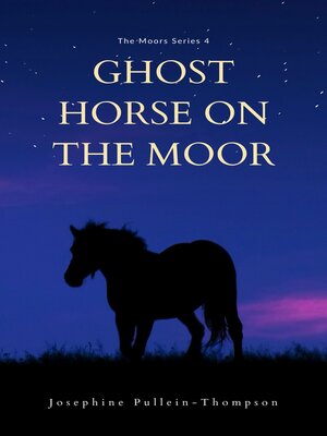 cover image of Ghost Horse on the Moor